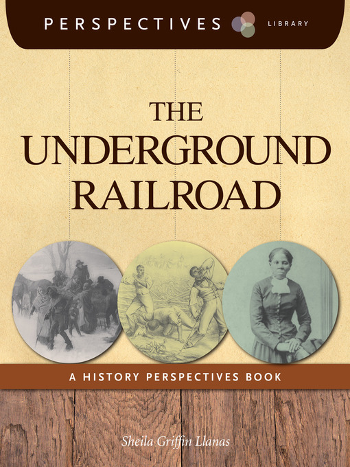 Title details for The Underground Railroad by Sheila Griffin Llanas - Available